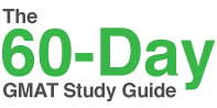 The 60-Day GMAT Study Guide